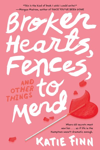 Broken Hearts, Fences and Other Things to Mend (A Broken Hearts & Revenge Novel, 1)