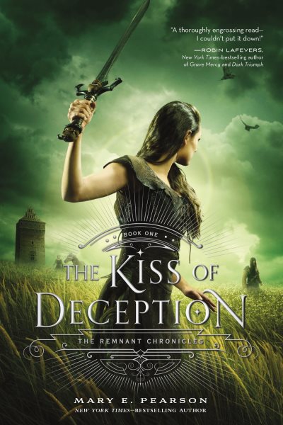 The Kiss of Deception: The Remnant Chronicles, Book One (The Remnant Chronicles, 1) cover