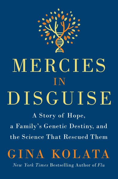 Mercies in Disguise: A Story of Hope, a Family's Genetic Destiny, and the Science That Rescued Them cover