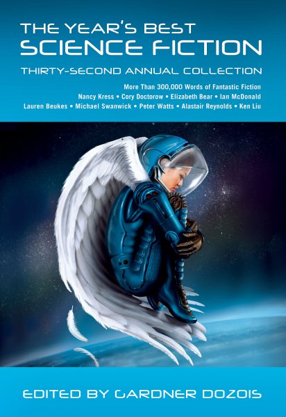 The Year's Best Science Fiction: Thirty-Second Annual Collection (Year's Best Science Fiction, 32)