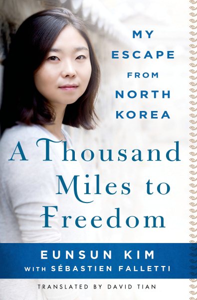 A Thousand Miles to Freedom: My Escape from North Korea cover