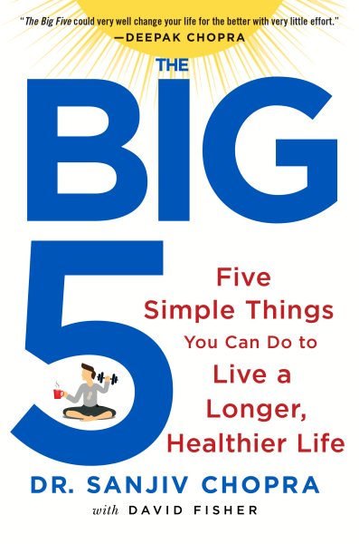 The Big Five: Five Simple Things You Can Do to Live a Longer, Healthier Life cover
