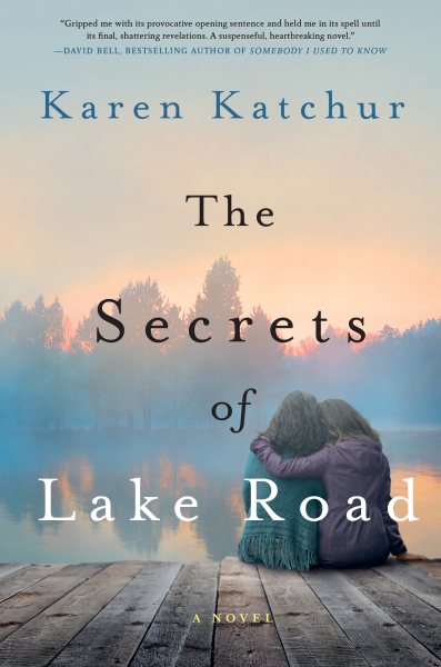 The Secrets of Lake Road: A Novel cover