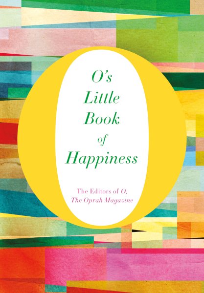 O's Little Book of Happiness (O’s Little Books/Guides) cover