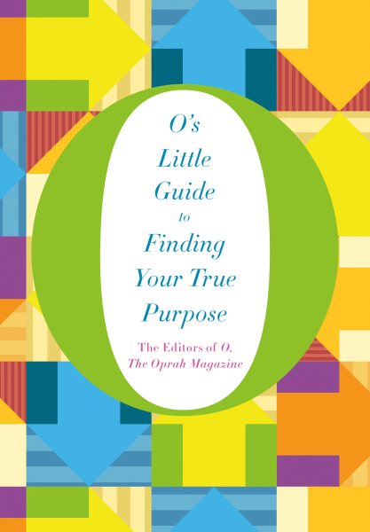 O's Little Guide to Finding Your True Purpose (O’s Little Books/Guides) cover