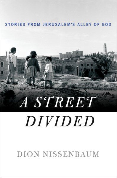 A Street Divided: Stories From Jerusalem’s Alley of God cover