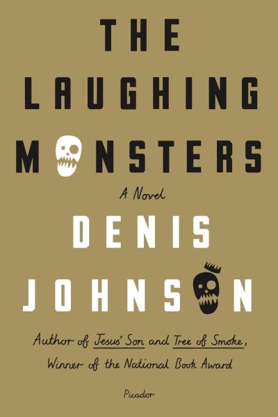 The Laughing Monsters: A Novel cover