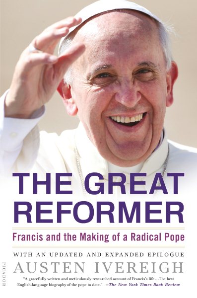 The Great Reformer: Francis and the Making of a Radical Pope cover