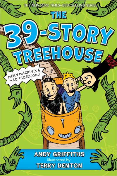 The 39-Story Treehouse: Mean Machines & Mad Professors! (The Treehouse Books, 3)