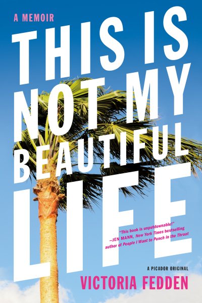 This Is Not My Beautiful Life: A Memoir cover