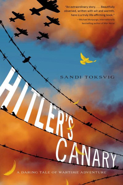 Hitler's Canary: A Daring Tale of Wartime Adventure cover
