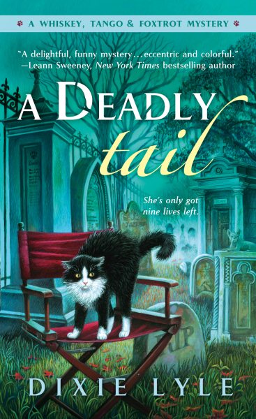 A Deadly Tail: A Whiskey, Tango & Foxtrot Mystery (A Whiskey Tango Foxtrot Mystery, 4) cover