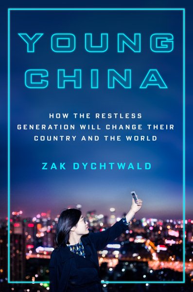 Young China: How the Restless Generation Will Change Their Country and the World cover