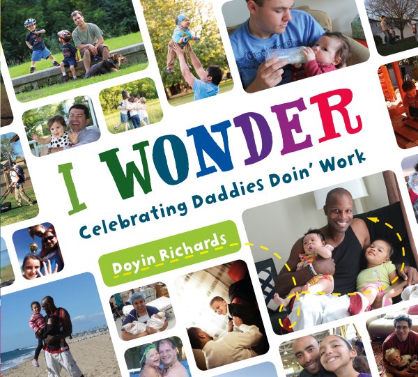 I Wonder: Celebrating Daddies Doin’ Work cover