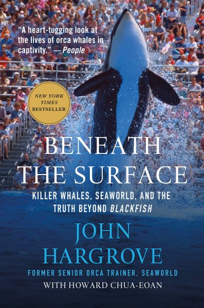 Beneath the Surface: Killer Whales, SeaWorld, and the Truth Beyond Blackfish cover