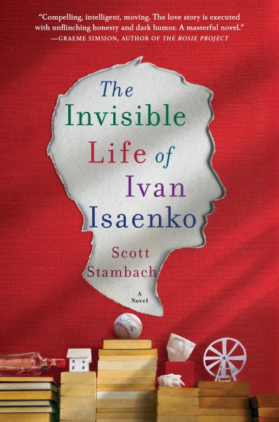 The Invisible Life of Ivan Isaenko: A Novel