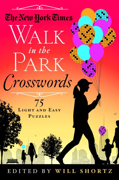 The New York Times Walk in the Park Crosswords: 75 Light and Easy Puzzles cover