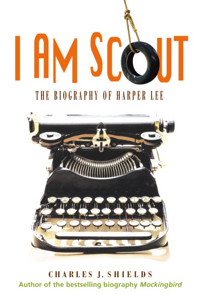I Am Scout: The Biography of Harper Lee cover