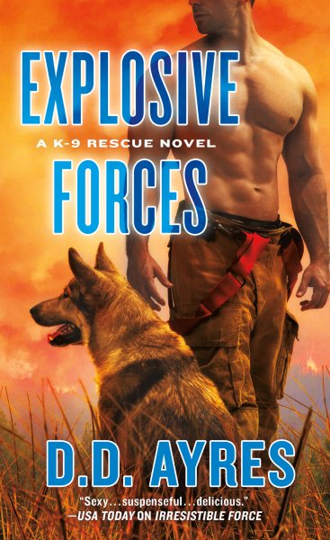 Explosive Forces: A K-9 Rescue Novel cover