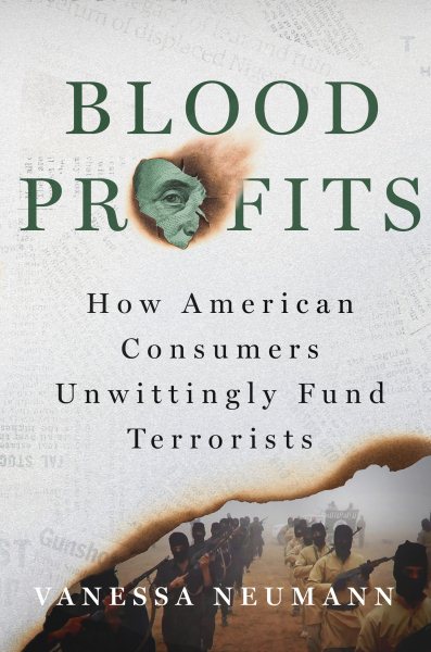 Blood Profits: How American Consumers Unwittingly Fund Terrorists cover
