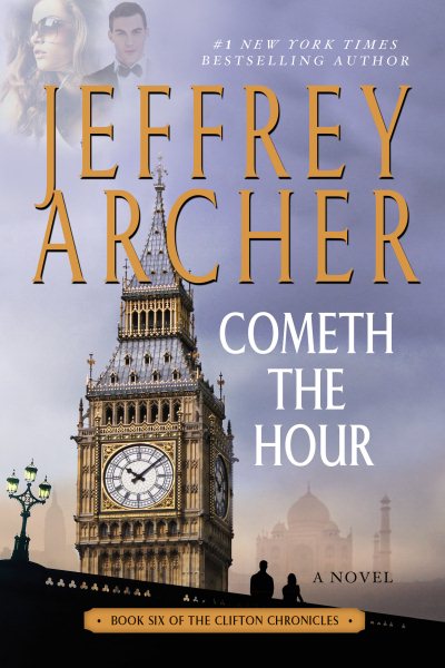 Cometh the Hour: Book Six Of the Clifton Chronicles cover