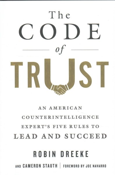 The Code of Trust: An American Counterintelligence Expert's Five Rules to Lead and Succeed cover