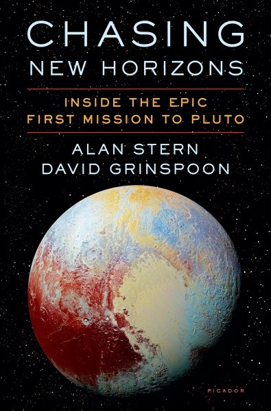 Chasing New Horizons: Inside the Epic First Mission to Pluto cover