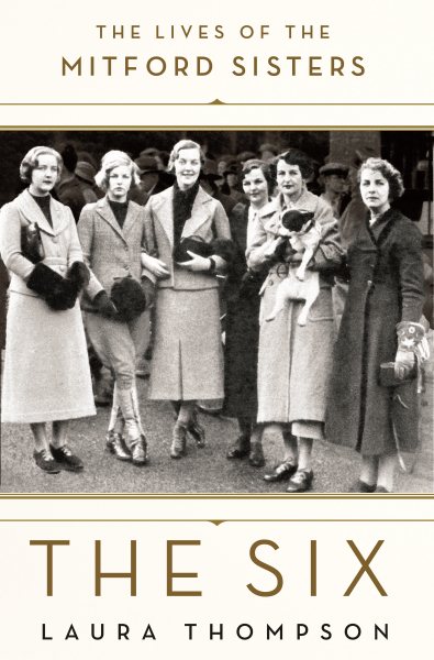 The Six: The Lives of the Mitford Sisters cover