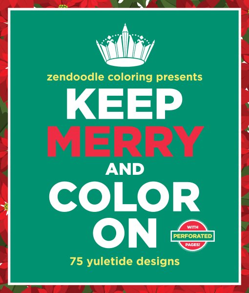 Zendoodle Coloring Presents Keep Merry and Color On: 75 Yuletide Designs cover