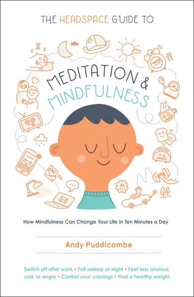 THE HEADSPACE GUIDE TO MEDITATION AND MINDFULNESS cover