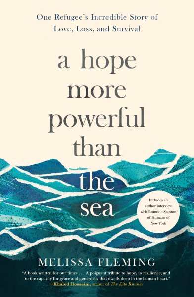 A Hope More Powerful Than the Sea: One Refugee's Incredible Story of Love, Loss, and Survival cover