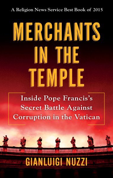 Merchants in the Temple: Inside Pope Francis's Secret Battle Against Corruption in the Vatican cover