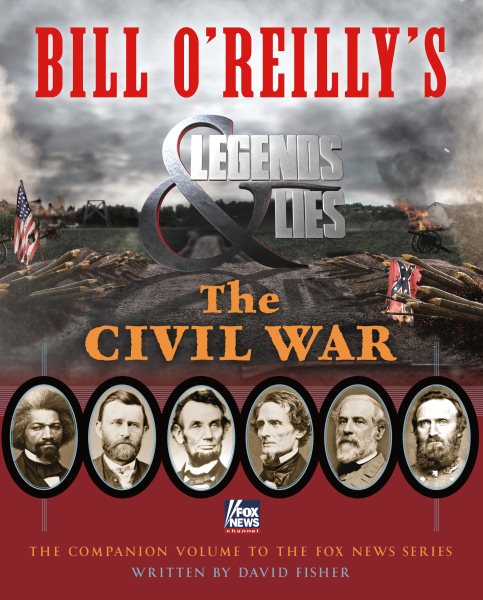 Bill O'Reilly's Legends and Lies: The Civil War cover