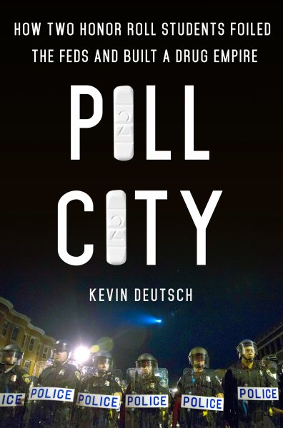 Pill City: How Two Honor Roll Students Foiled the Feds and Built a Drug Empire cover
