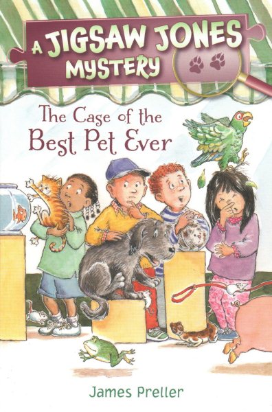 Jigsaw Jones: The Case of the Best Pet Ever (Jigsaw Jones Mysteries) cover