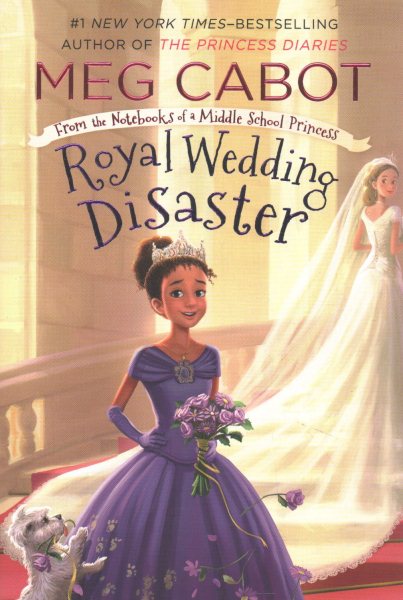 Royal Wedding Disaster: From the Notebooks of a Middle School Princess (From the Notebooks of a Middle School Princess, 2) cover