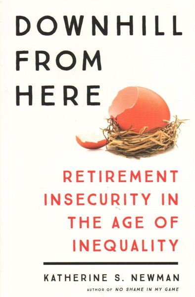 Downhill from Here: Retirement Insecurity in the Age of Inequality cover