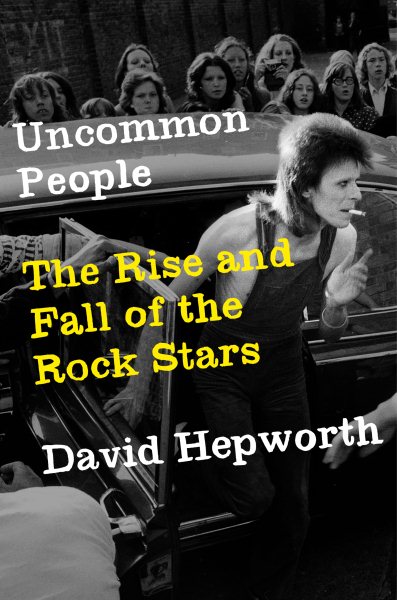 Uncommon People: The Rise and Fall of The Rock Stars cover