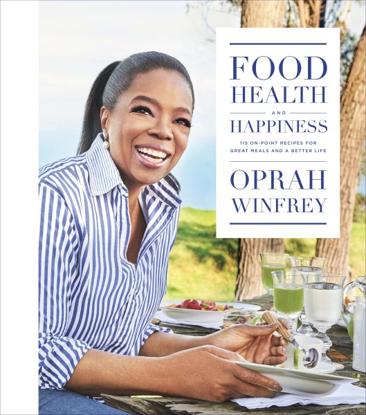 Food, Health, and Happiness: 115 On-Point Recipes for Great Meals and a Better Life cover