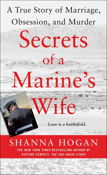 Secrets of a Marine's Wife: A True Story of Marriage, Obsession, and Murder cover