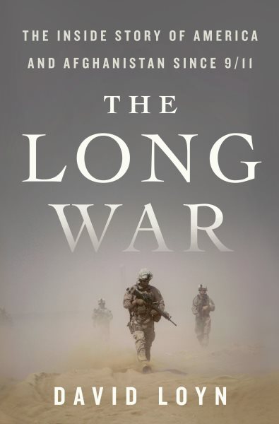 The Long War: The Inside Story of America and Afghanistan Since 9/11 cover