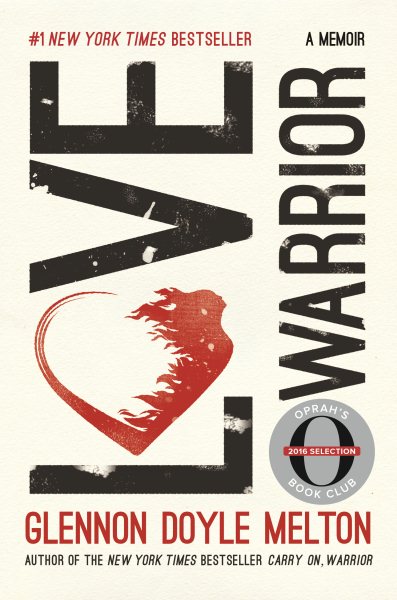 Love Warrior (Oprah's Book Club): A Memoir cover