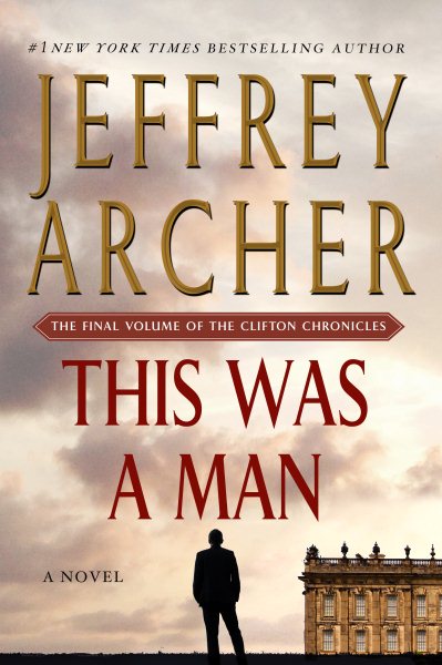 This Was a Man: The Final Volume of The Clifton Chronicles (The Clifton Chronicles, 7) cover
