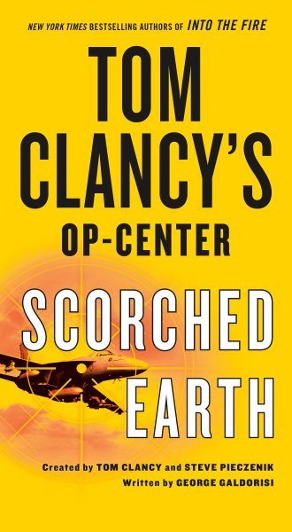 Tom Clancy's Op-Center: Scorched Earth (Tom Clancy's Op-Center, 15)