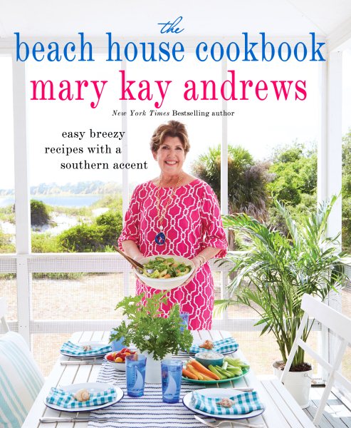The Beach House Cookbook: Easy Breezy Recipes with a Southern Accent cover