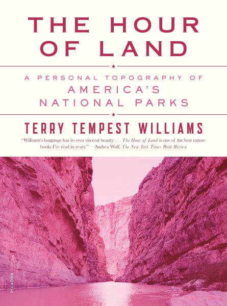 The Hour of Land: A Personal Topography of America's National Parks cover