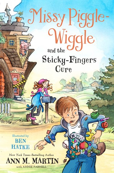 Missy Piggle-Wiggle and the Sticky-Fingers Cure (Missy Piggle-Wiggle, 3) cover
