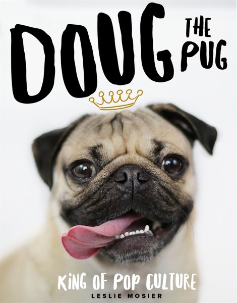 Doug the Pug: The King of Pop Culture cover