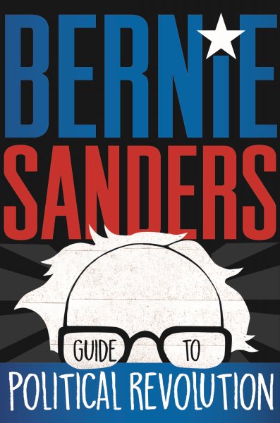 Bernie Sanders Guide to Political Revolution cover