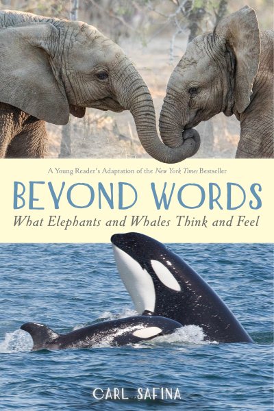 Beyond Words: What Elephants and Whales Think and Feel (A Young Reader's Adaptation) (Beyond Words, 1) cover